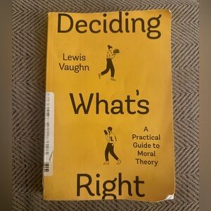 Deciding What's Right Book by Lewis Vaughn